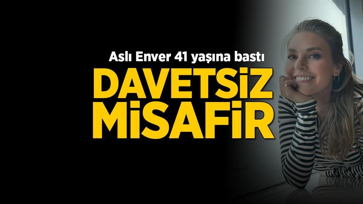 Aslı Enver 41 yaşına bastı! Doğum gününde davetsiz misafir
