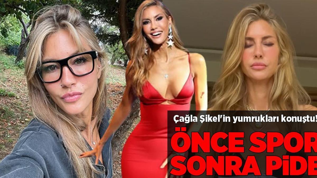 Çağla Şikel'in yumrukları konuştu! Önce spor yaptı sonra pide yedi