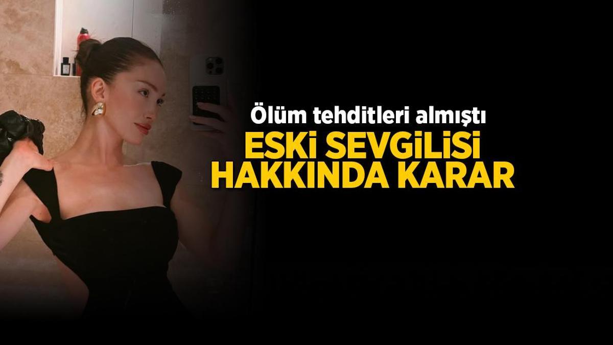 Danla Bilic eski sevgilisi tarafından ölüm tehdidi aldığını açıklamıştı! Karar verildi