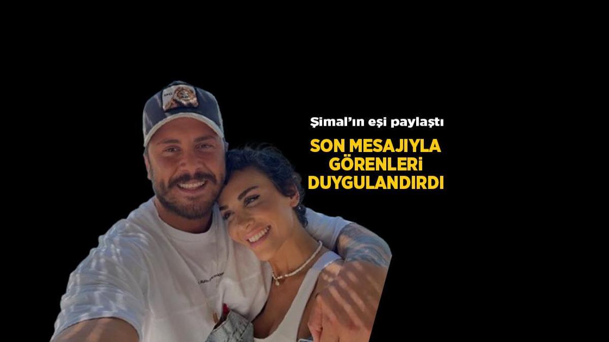 Haberler: Hayatını kaybeden Şimal'in eşi Necati Arıcı'dan duygusal yeni Instagram paylaşımı!
