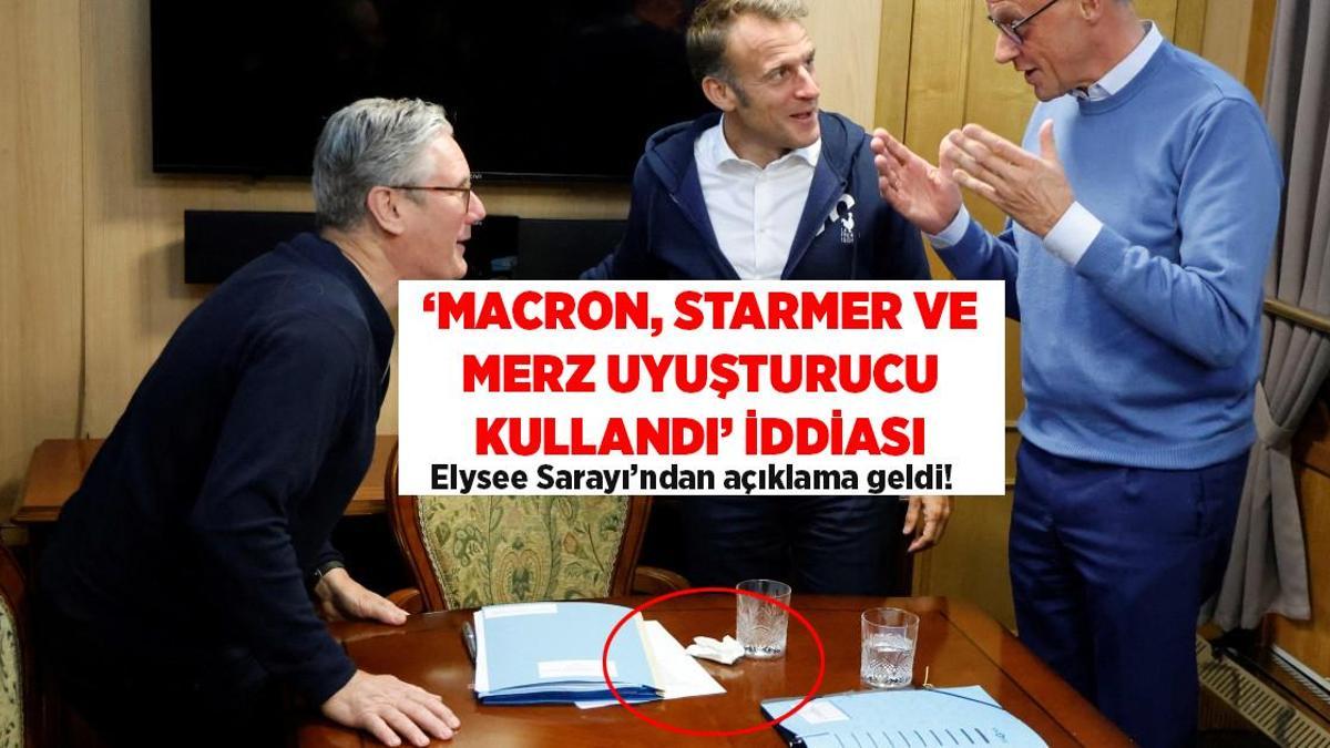 'Macron, Starmer, Merz Kiev'de uyuşturucu kullandı' iddialarına Elysee Sarayı'ndan yanıt!