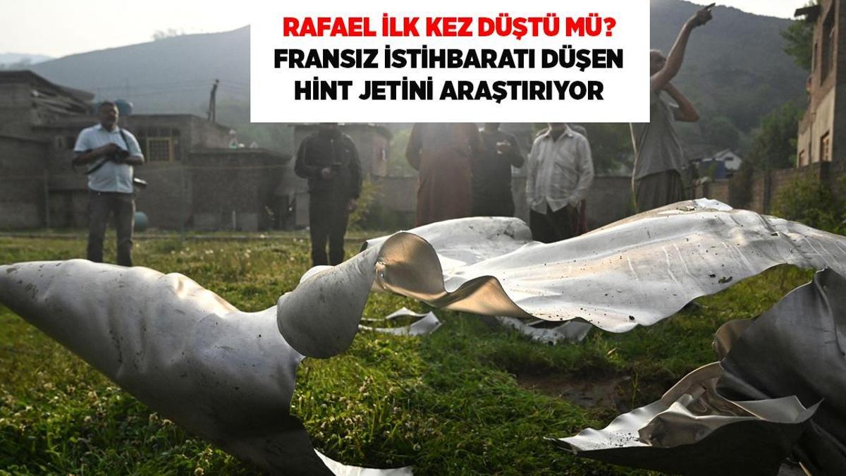 Rafale ilk kez havada vuruldu mu? Fransız istihbaratı 'gözbebeği savaş jeti'nin akıbetini araştırıyor!