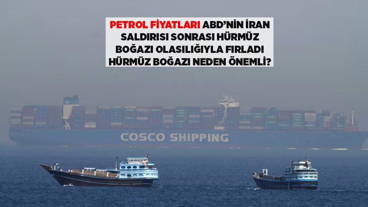 SON DAKİKA HABERLERİ: PETROL FİYATLARI FIRLADI, İRAN'IN HÜRMÜZ BOĞAZI'NI KAPATMA İHTİMALİ, HÜRMÜZ BOĞAZI NEDEN ÖNEMLİ? 