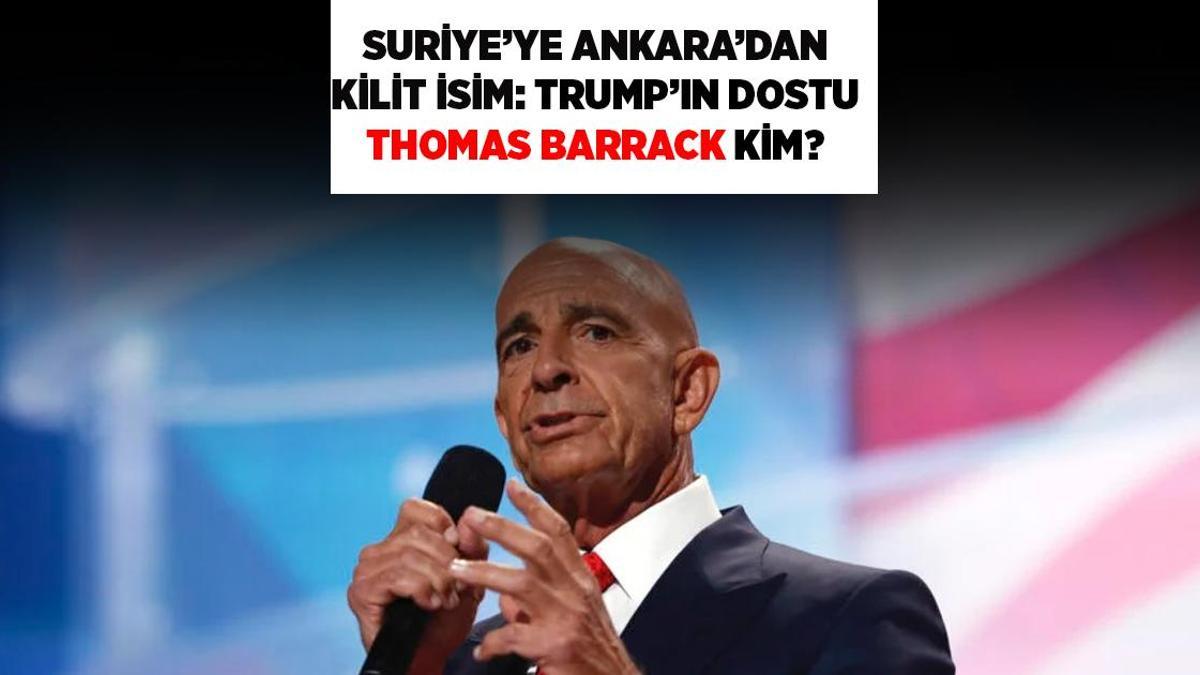 Suriye'ye Ankara'dan kilit isim: Thomas Joseph Barrack kim?