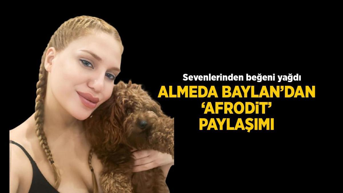 Survivor Almeda Baylan'dan iddialı paylaşım! 'Afrodit geldi şimdi dağılın'