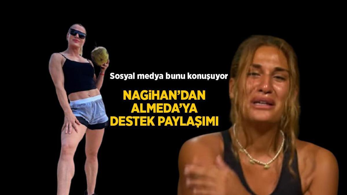 Survivor haberleri: Diskalifiye olan Almeda Baylan'a Nagihan Karadere'den destek paylaşımı