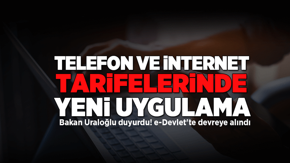 Telefon ve internet tarifelerinde yeni dönem! e-Devlet'te devreye alındı