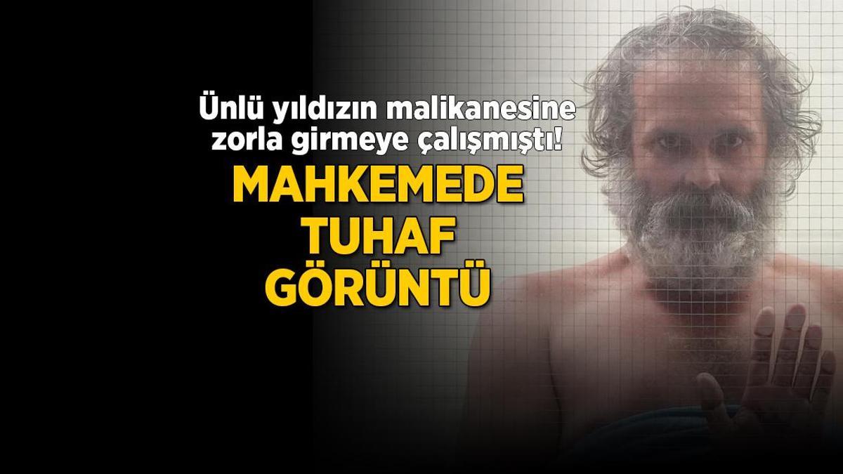 Ünlü yıldızın malikanesine zorla girmeye çalışmıştı! Mahkemede tuhaf görüntü