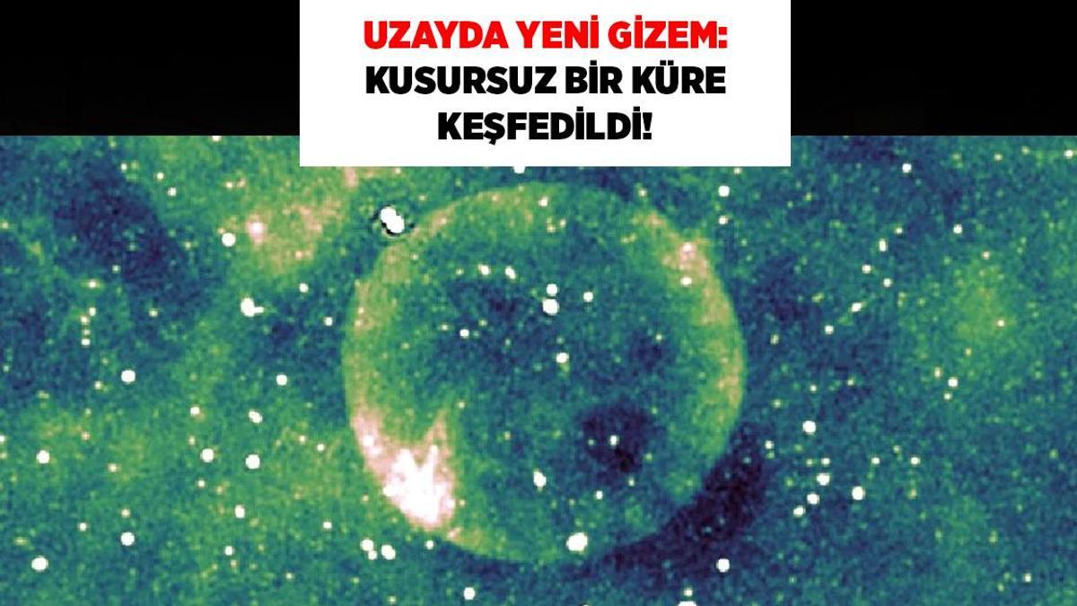 Uzayda yeni gizem! Gizemli kusursuz bir küre keşfedildi